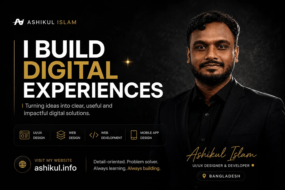 Ashikul Islam: A UI/UX and Web Designer in Bangladesh Building Better Digital Experiences