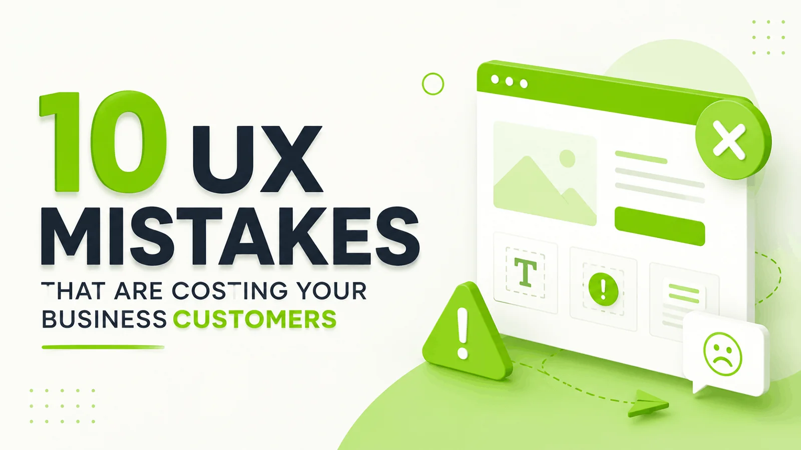 10 UX Mistakes That Are Costing Your Business Customers