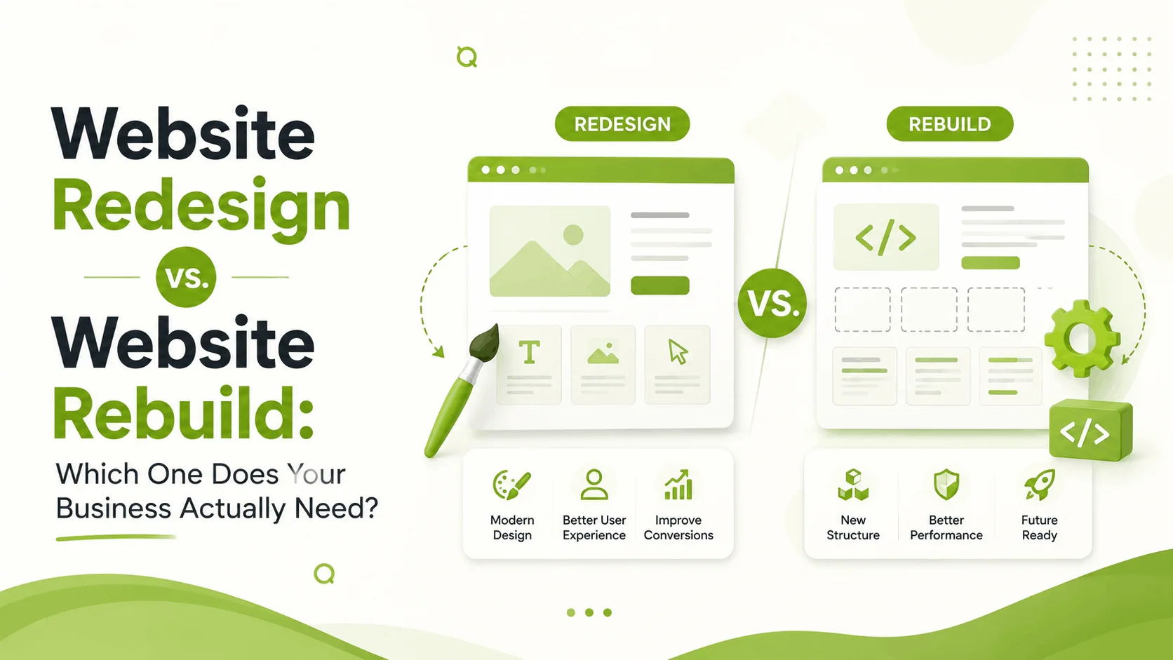 Website Redesign vs. Website Rebuild: Which One Does Your Business Actually Need?